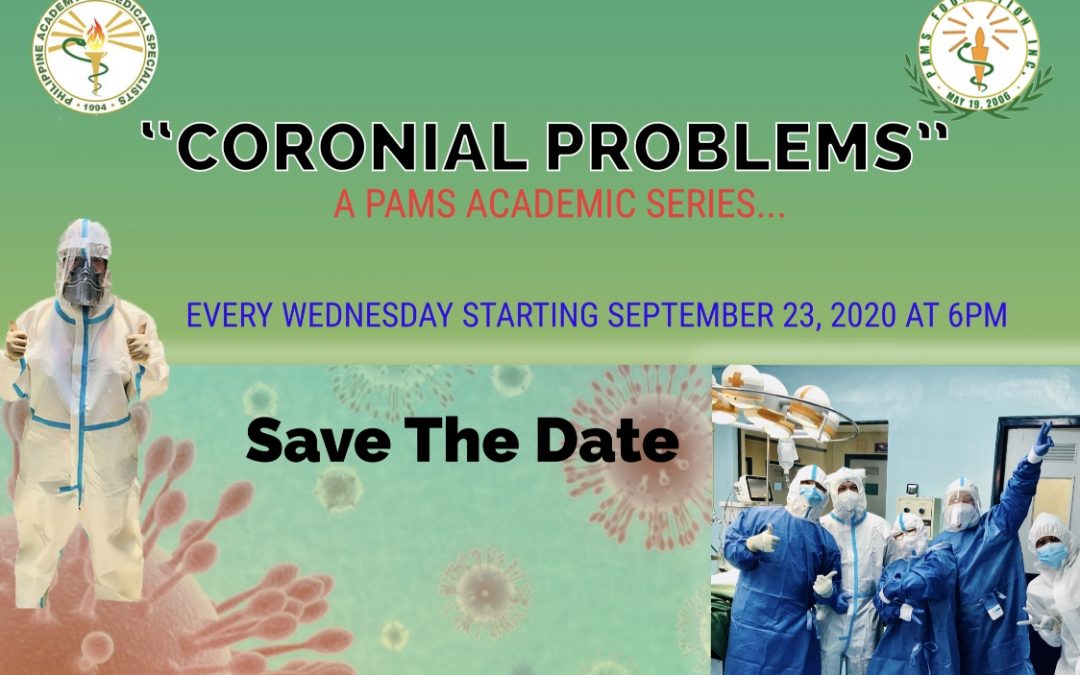 “CORONIAL PROBLEMS” A PAMS ACADEMIC SERIES